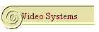 Video Systems